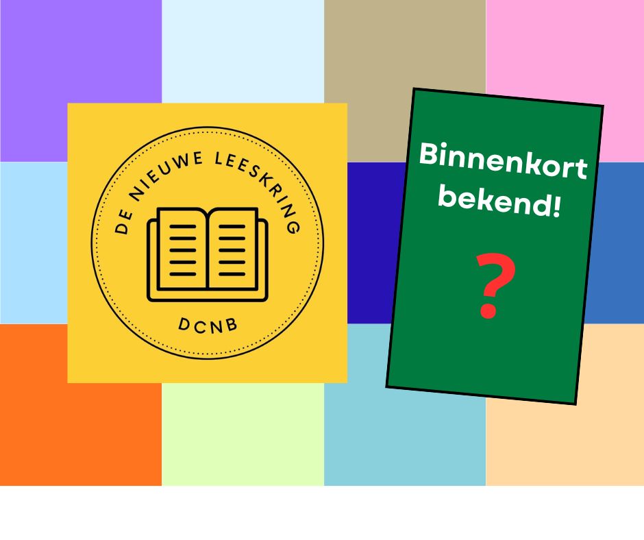 De Nieuwe Leeskring bespreekt….