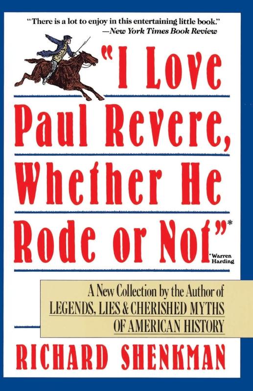 I Love Paul Revere, Whether He Rode or Not