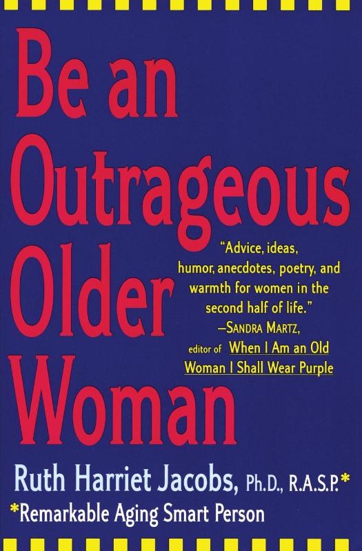 Be an Outrageous Older Woman