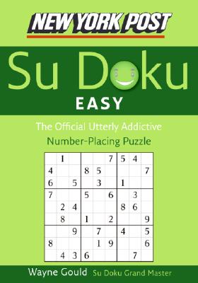 New York Post Easy Sudoku: The Official Utterly Addictive Number-Placing Puzzle