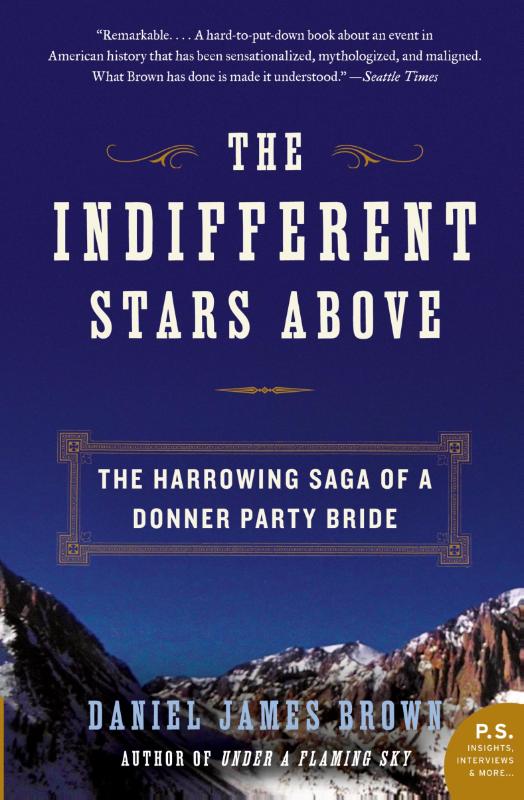 Indifferent Stars Above: The Harrowing Saga of a Donner Party Bride