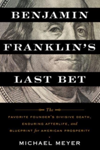 Benjamin Franklin's Last Bet