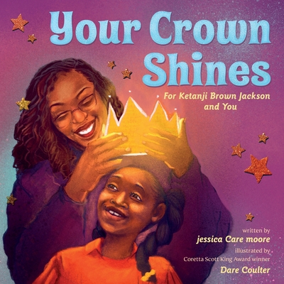 Your Crown Shines: For Ketanji Brown Jackson and You