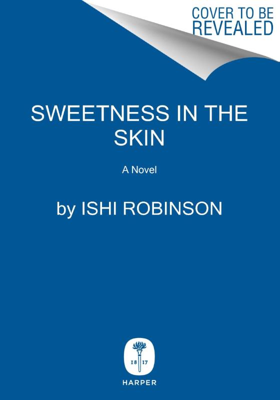 Robinson, I: Sweetness in the Skin