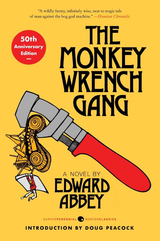 Abbey, E: Monkey Wrench Gang [50th Anniversary Edition]