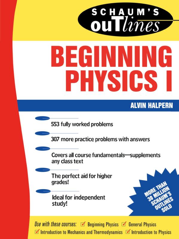 Schaum's Outline of Beginning Physics I: Mechanics and Heat