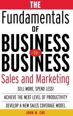 The Fundamentals of Business-to-Business Sales & Marketing