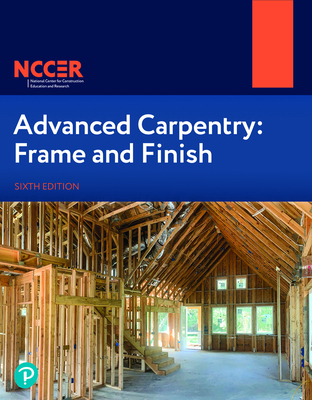 Advanced Carpentry: Frame and Finish
