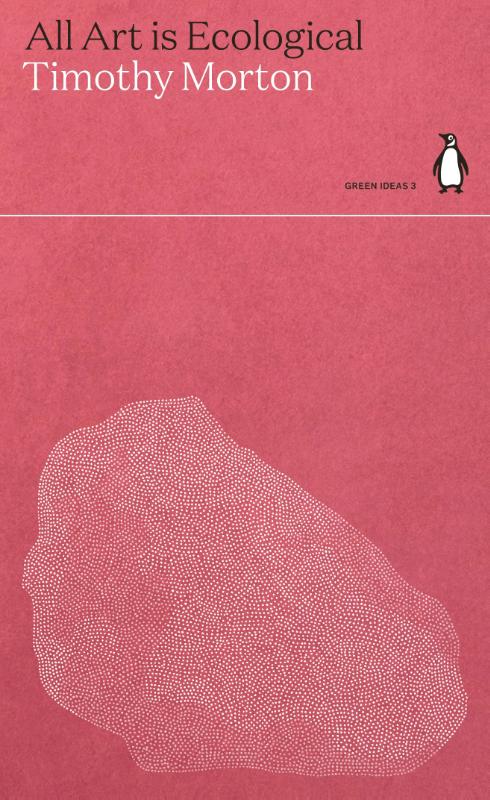 All Art is Ecological