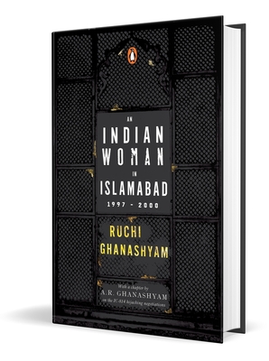 An Indian Woman in Islamabad: 1997-2000