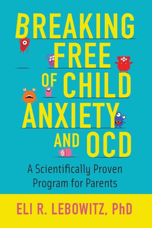 Breaking Free of Child Anxiety and OCD