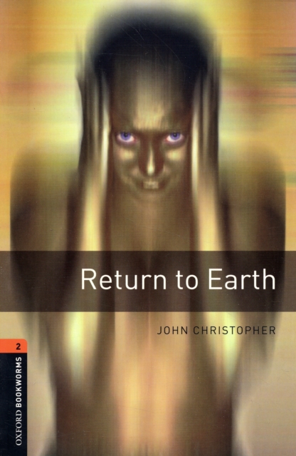Oxford Bookworms Library: Level 2: Return to Earth