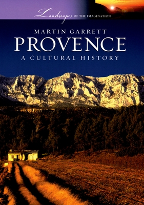 Provence: A Cultural History