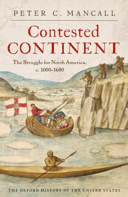 Contested Continent: The Struggle for North America, C. 1000-1680