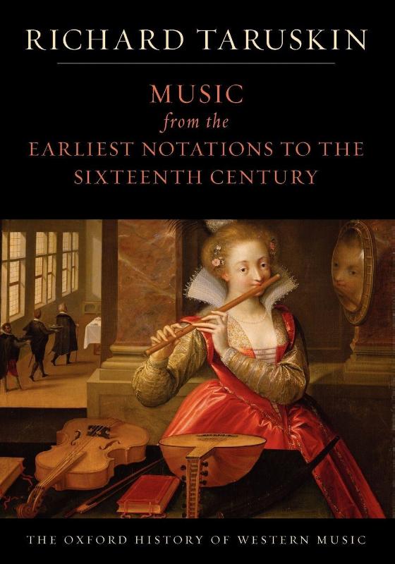 The Oxford History of Western Music: Volume 1: Music from the Earliest Notations to the Sixteenth Century