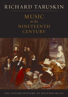 The Oxford History of Western Music: Volume 3: Music in the Nineteenth Century