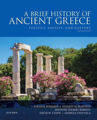 A Brief History of Ancient Greece: Politics, Society, and Culture