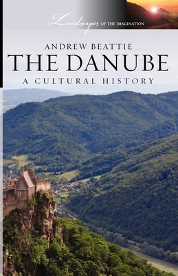 The Danube: A Cultural History
