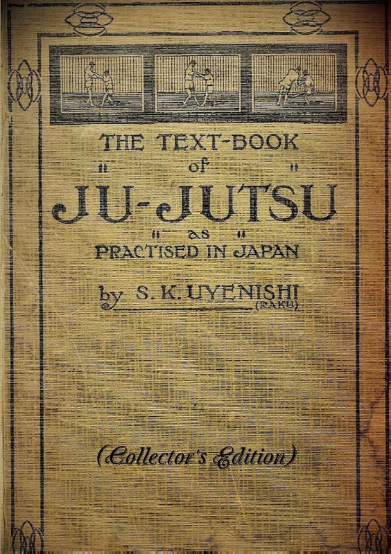 THE TEXT-BOOK of JU-JUTSU as practised in Japan (Collector's Edition)