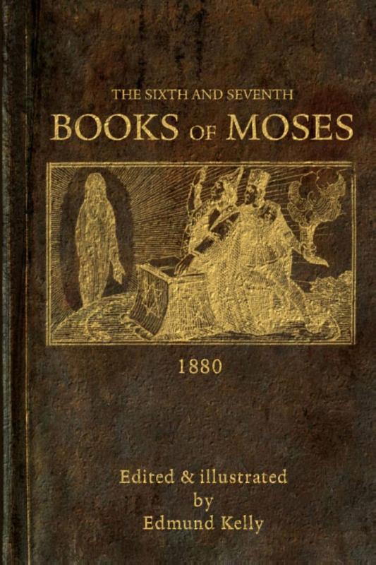 The Sixth and Seventh Books of Moses