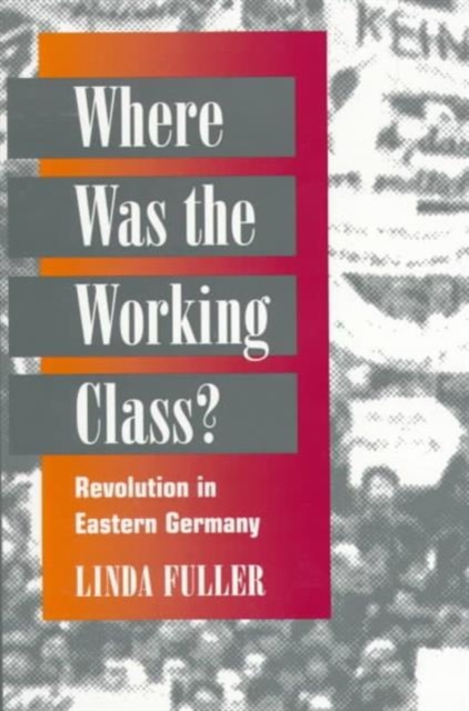 Where Was the Working Class?