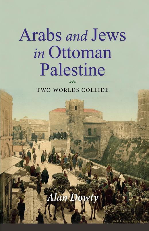 Arabs and Jews in Ottoman Palestine