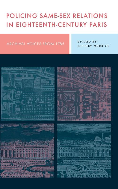 Policing Same-Sex Relations in Eighteenth-Century Paris