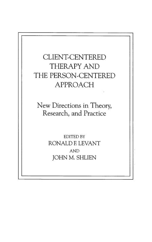 Client-Centered Therapy and the Person-Centered Approach