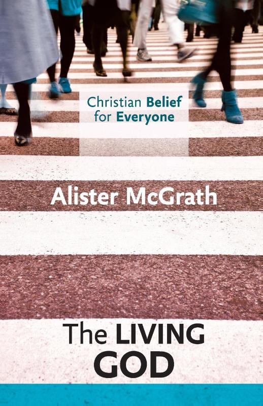 Christian Belief for Everyone: The Living God