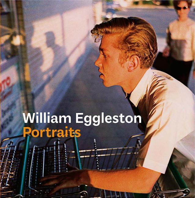 WILLIAM EGGLESTON PORTRAITS