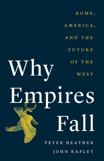 Heather, P: Why Empires Fall