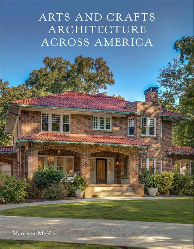 Arts and Crafts Architecture across America
