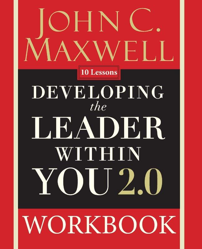 Developing the Leader Within You 2.0 Workbook