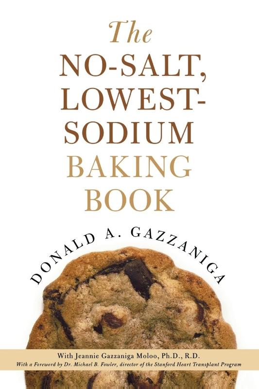 The No-Salt, Lowest-Sodium Baking Book
