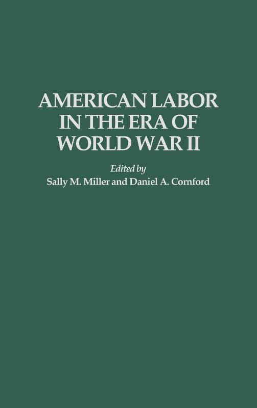 American Labor in the Era of World War II
