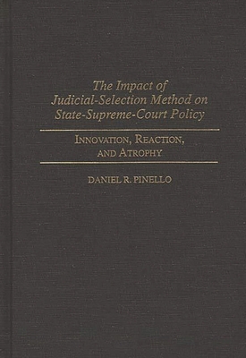 The Impact of Judicial-Selection Method on State-Supreme-Court Policy