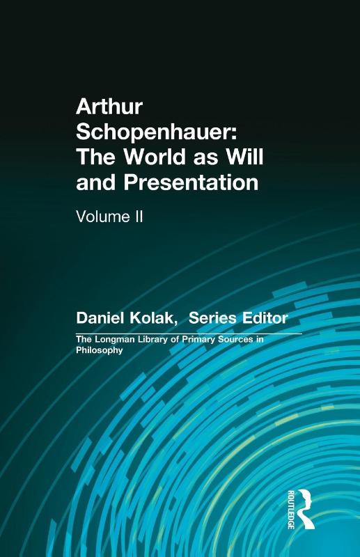 Arthur Schopenhauer: The World as Will and Presentation