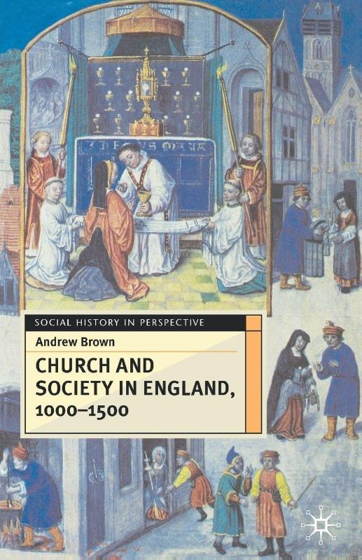 Church And Society In England 1000-1500