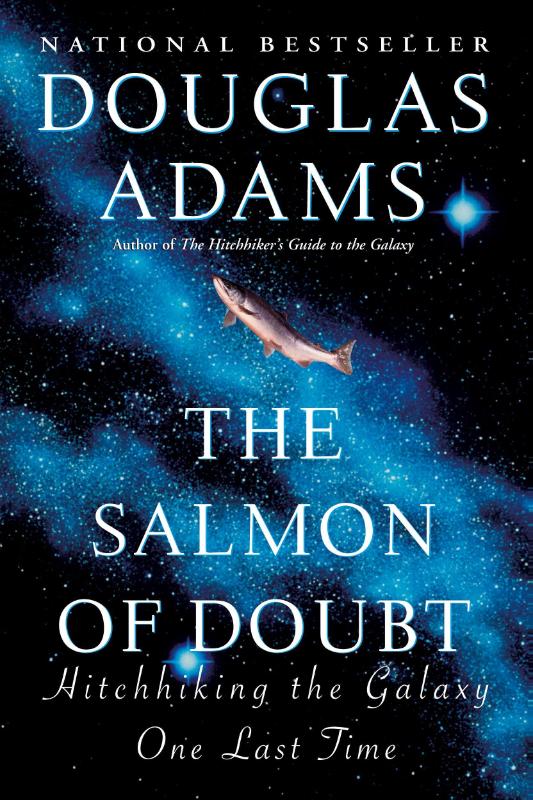 The Salmon of Doubt