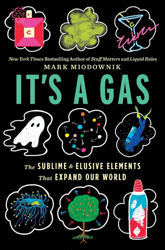 Miodownik, M: It's a Gas