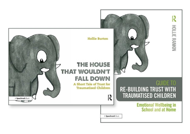 Re-building Trust with Traumatised Children & The House that Wouldn't Fall Down