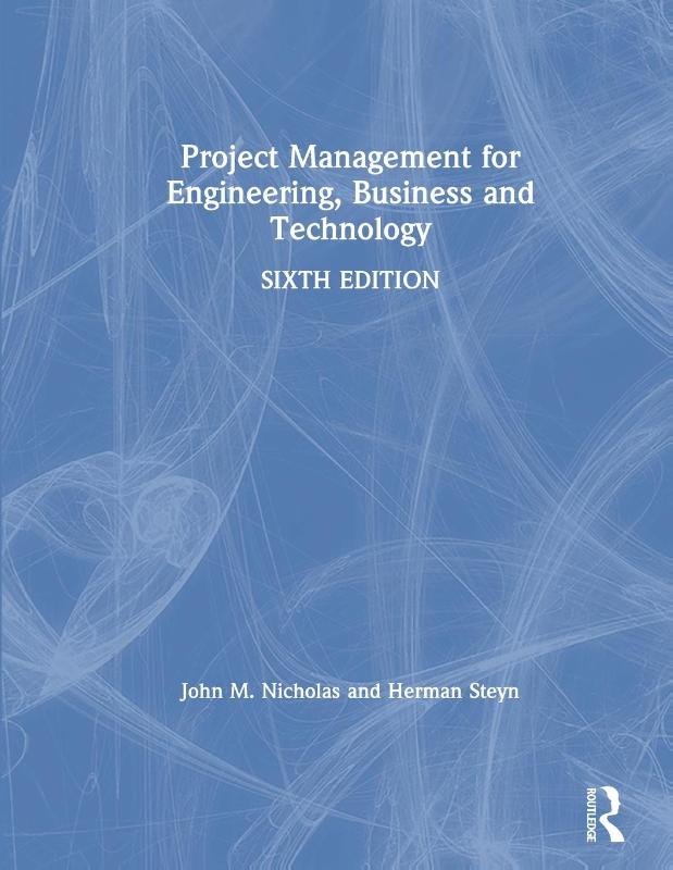 Project Management for Engineering, Business and Technology