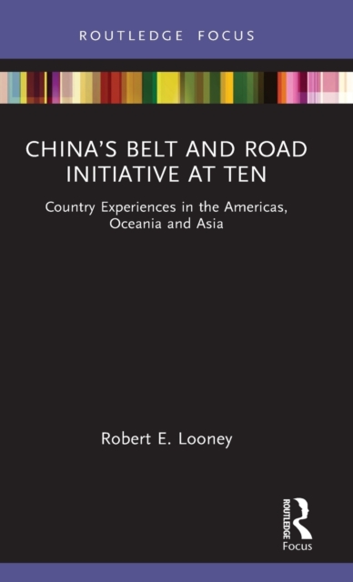 China’s Belt and Road Initiative at Ten