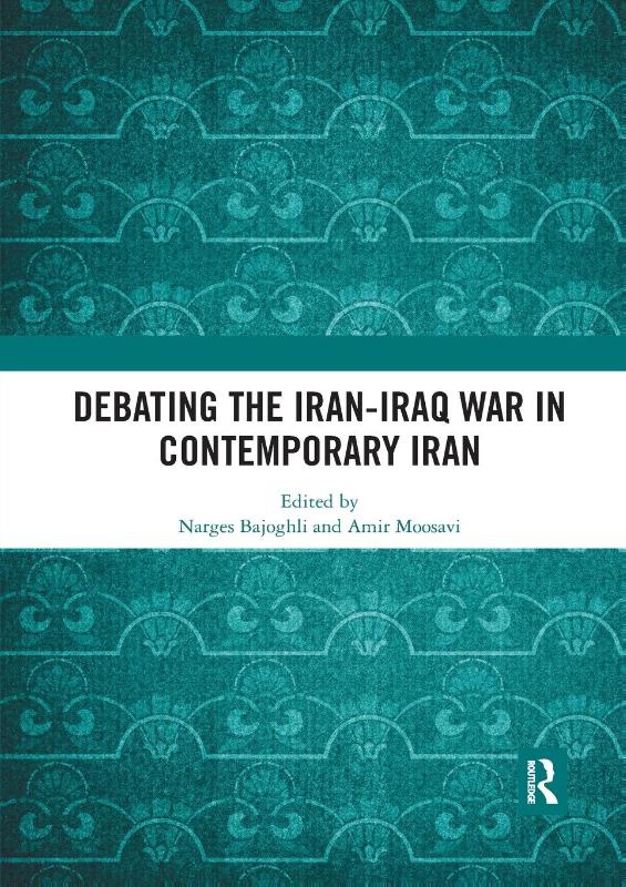 Debating the Iran-Iraq War in Contemporary Iran