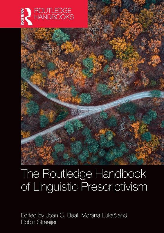 The Routledge Handbook of Linguistic Prescriptivism