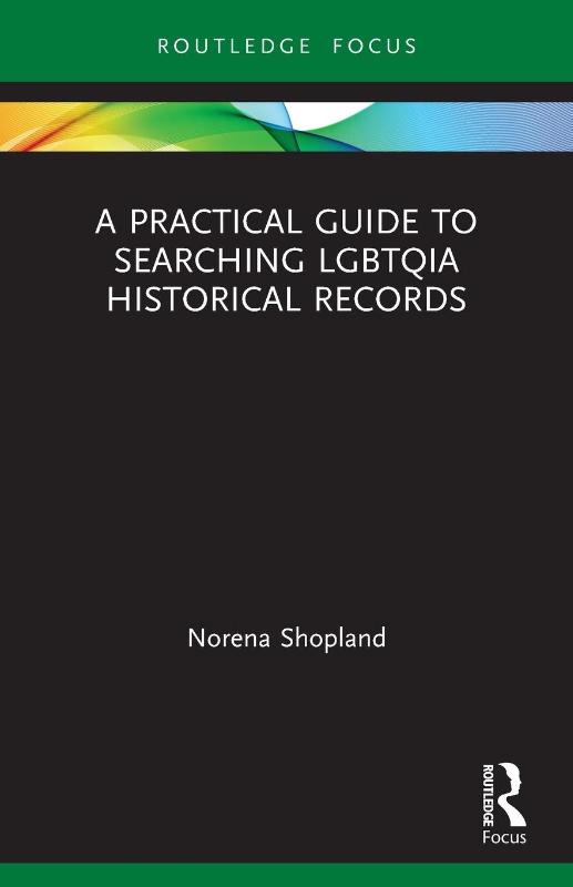 A Practical Guide to Searching LGBTQIA Historical Records