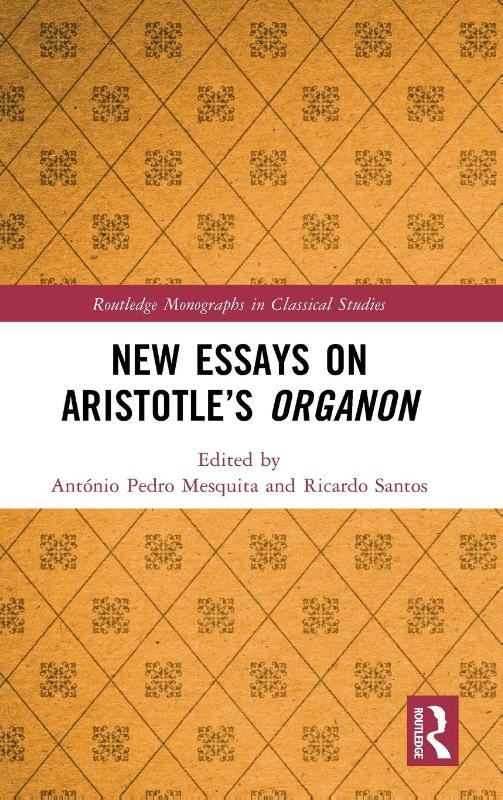 New Essays on Aristotle’s Organon