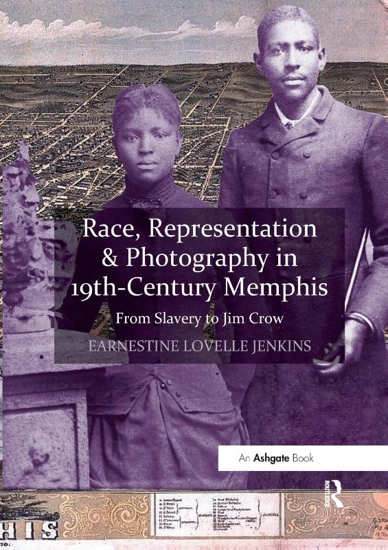 Race, Representation & Photography in 19th-Century Memphis