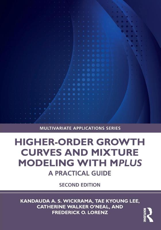 Higher-Order Growth Curves and Mixture Modeling with Mplus