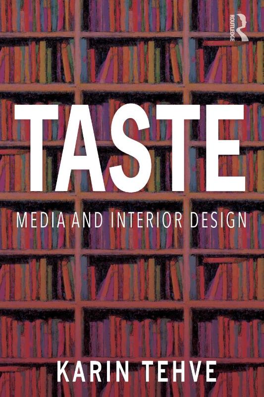 Taste: Media and Interior Design